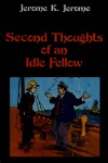 Book cover for Second Thoughts of an Idle Fellow