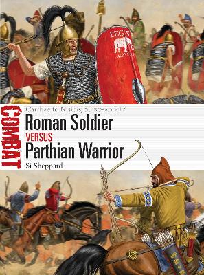 Cover of Roman Soldier vs Parthian Warrior