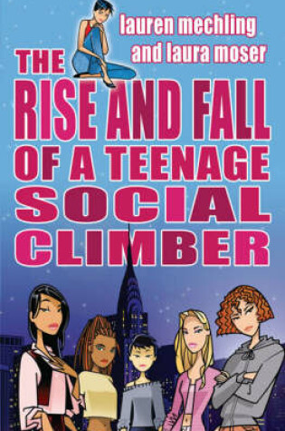 Cover of The Rise and Fall of a Teenage Social Climber