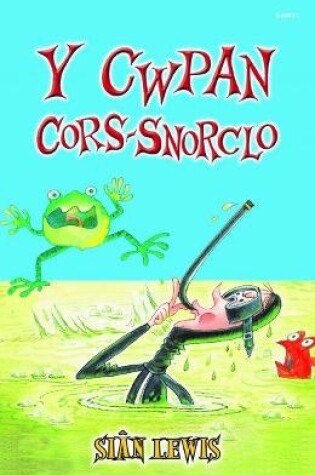 Cover of Cyfres y Coginfeirdd: Y Cwpan Cors-Snorclo