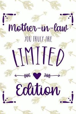 Book cover for Mother In Law You Are Truly Limited Edition