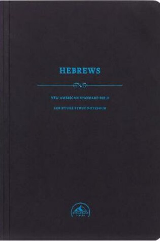 Cover of NASB Scripture Study Notebook: Hebrews