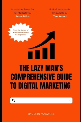 Book cover for The Lazy Man's Comprehensive Guide to Digital Marketing