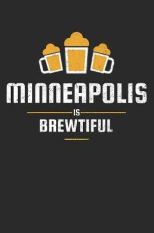 Cover of Minneapolis Is Brewtiful