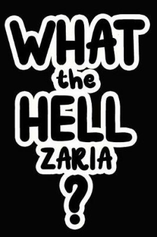 Cover of What the Hell Zaria?