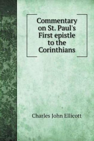 Cover of Commentary on St. Paul's First epistle to the Corinthians