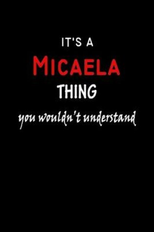 Cover of It's a Micaela Thing You Wouldn't Understandl