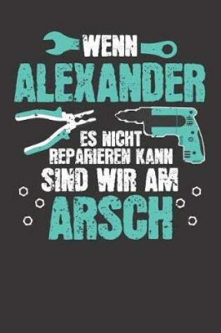 Cover of Wenn ALEXANDER es nicht reparieren kann