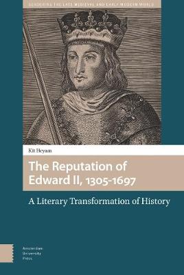 Book cover for The Reputation of Edward II, 1305-1697