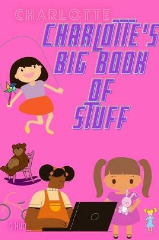 Cover of Charlotte's Big Book of Stuff