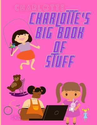 Book cover for Charlotte's Big Book of Stuff