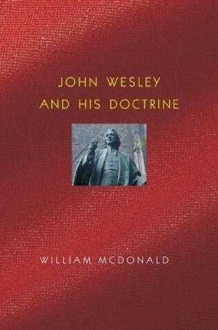 Cover of John Wesley and His Doctrine