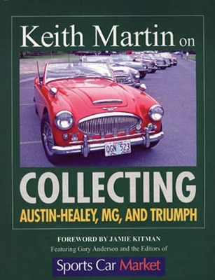 Book cover for Keith Martin on Collecting Austin-Healey, MG and Triumph