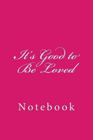 Cover of It's Good to Be Loved