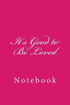 Book cover for It's Good to Be Loved