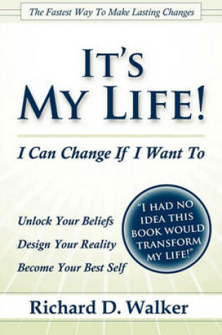 Cover of It's My Life! I Can Change If I Want To