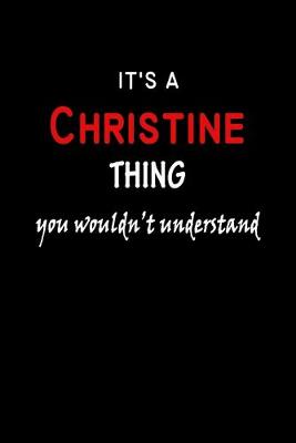 Book cover for It's a Christine Thing You Wouldn't Understandl