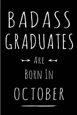 Book cover for Badass Graduates Are Born In October