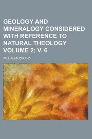 Cover of Geology and Mineralogy Considered with Reference to Natural Theology (V.2)