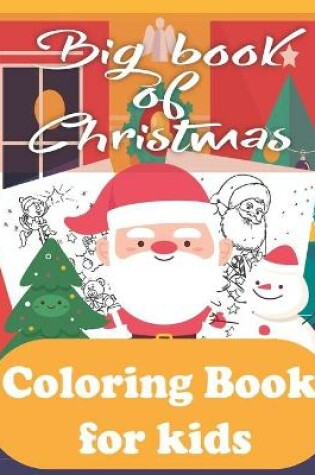 Cover of Big book of Christmas Coloring Book for kids