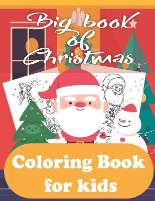 Book cover for Big book of Christmas Coloring Book for kids