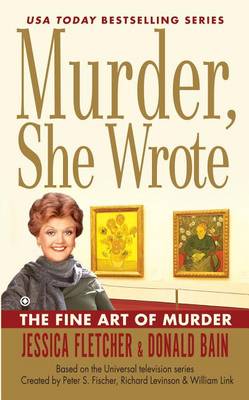 Cover of Murder, She Wrote the Fine Art of Murder