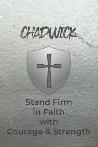 Cover of Chadwick Stand Firm in Faith with Courage & Strength