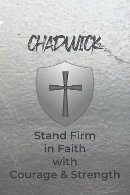 Book cover for Chadwick Stand Firm in Faith with Courage & Strength