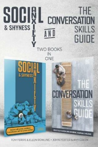 Cover of Social Anxiety and Shyness & The Conversation Skills Guide (2 books in 1)