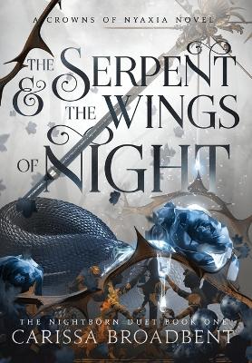 The Serpent and the Wings of Night by Carissa Broadbent