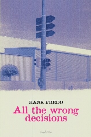 Cover of All the Wrong Decisions