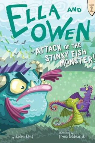 Ella and Owen 2: Attack of the Stinky Fish Monster!