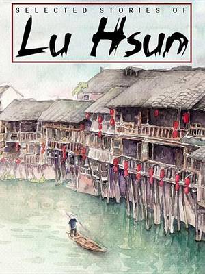 Book cover for Selected Stories of Lu Hsun