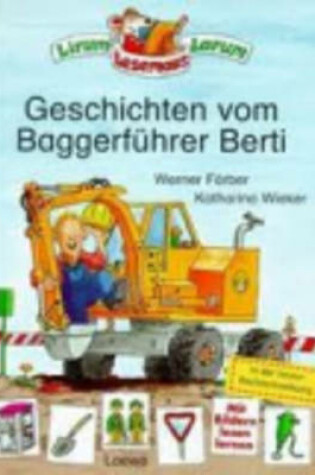 Cover of Geschichten Vom Baggerfuhrer Berti