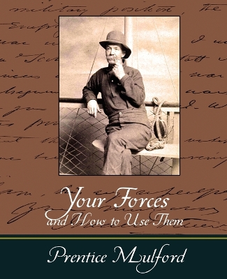 Book cover for Your Forces and How to Use Them - Prentice Mulford