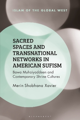 Book cover for Sacred Spaces and Transnational Networks in American Sufism