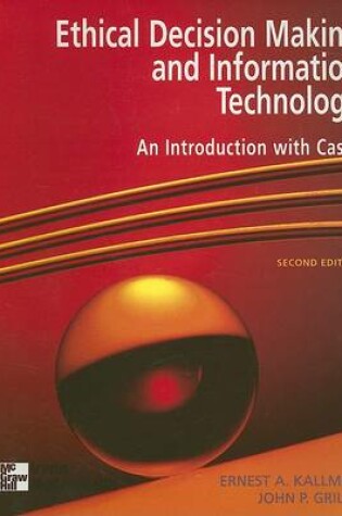 Cover of Ethical Decision Making & Information Technology: An Introduction with Cases