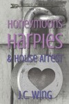 Book cover for Honeymoons, Harpies & House Arrest