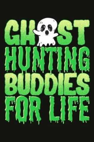 Cover of Ghost Hunting Buddies For Life