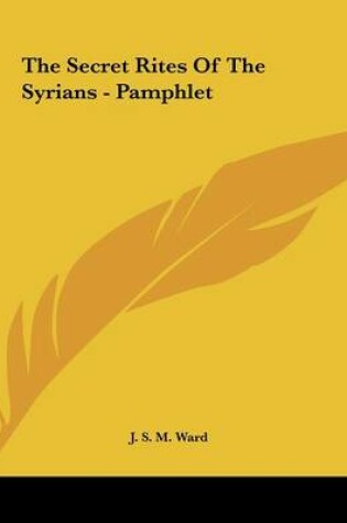 Cover of The Secret Rites of the Syrians - Pamphlet