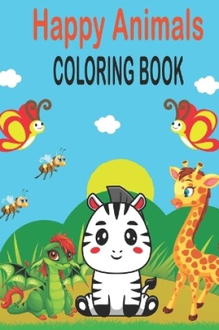 Cover of Happy Animals Coloring Book