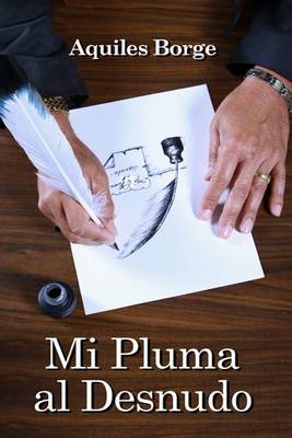 Cover of Mi Pluma Al Desnudo