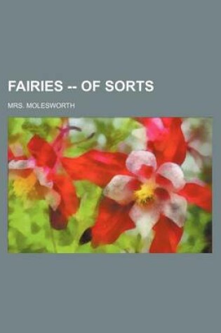 Cover of Fairies -- Of Sorts