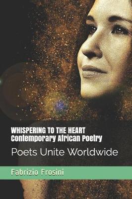 Cover of Whispering to the Heart - Contemporary African Poetry