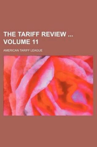 Cover of The Tariff Review Volume 11