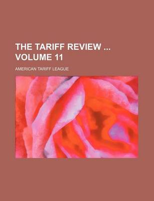 Book cover for The Tariff Review Volume 11