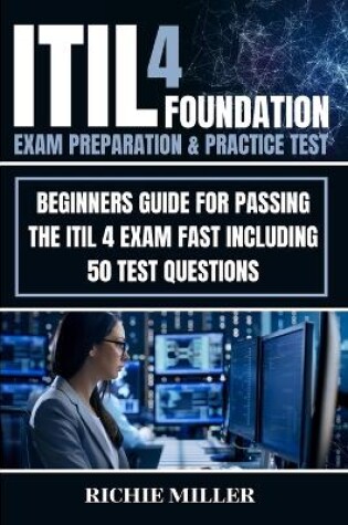 Cover of ITIL 4 Foundation Exam Preparation & Practice Test