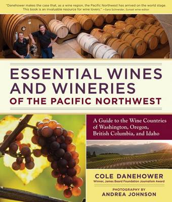 Book cover for Essential Wines and Wineries of the Pacific Northwest