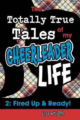 Book cover for The Totally True Tales of my Cheerleader Life 2