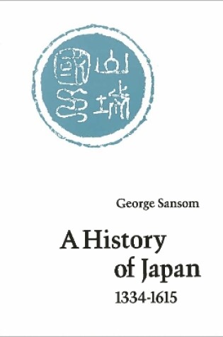 Cover of A History of Japan, 1334-1615